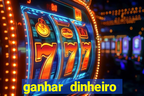 ganhar dinheiro jogando sem deposito