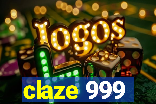 claze 999