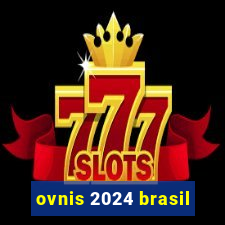 ovnis 2024 brasil