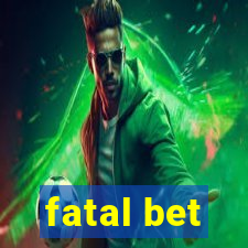 fatal bet