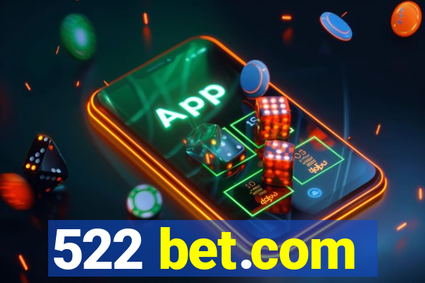 522 bet.com