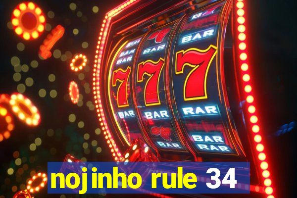 nojinho rule 34