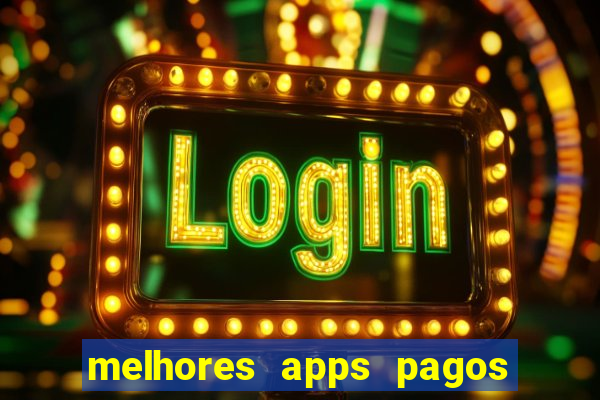 melhores apps pagos play store