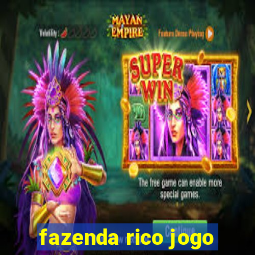 fazenda rico jogo