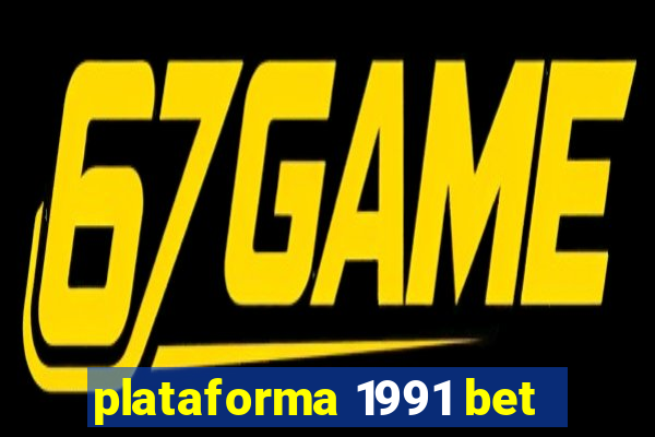 plataforma 1991 bet