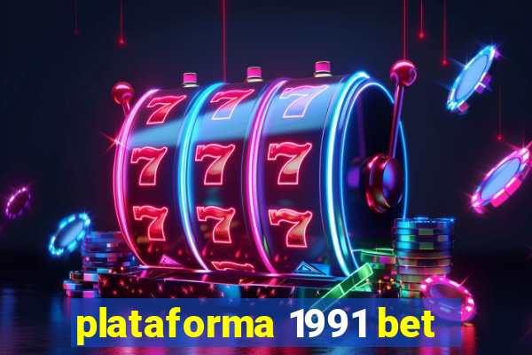 plataforma 1991 bet