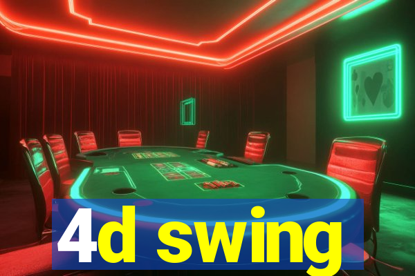 4d swing