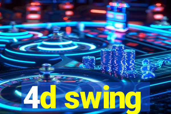 4d swing