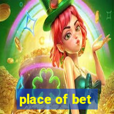 place of bet