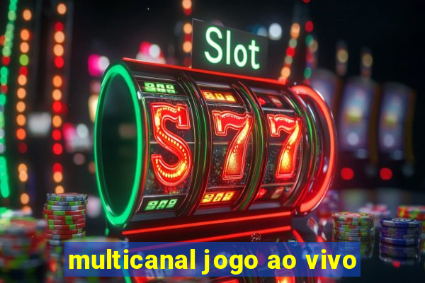 multicanal jogo ao vivo