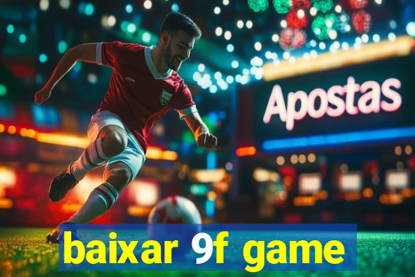 baixar 9f game