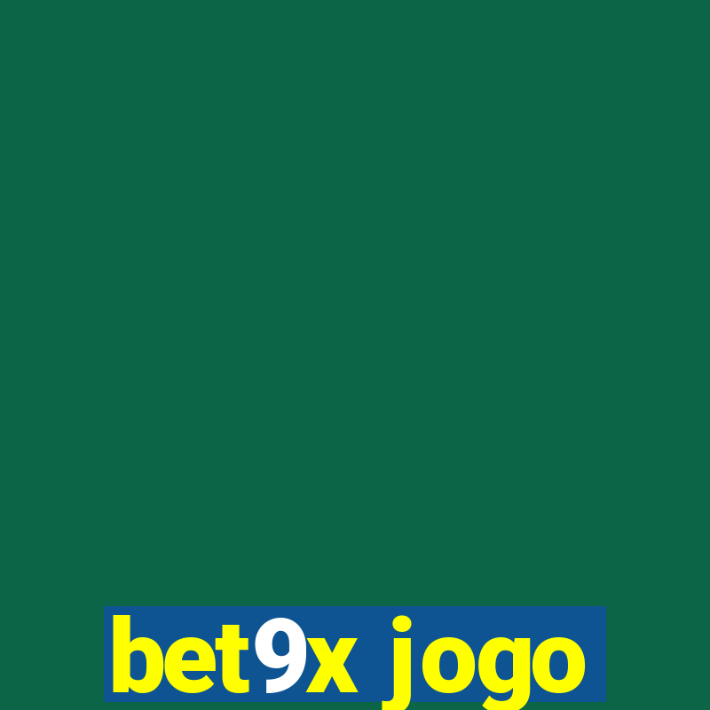 bet9x jogo