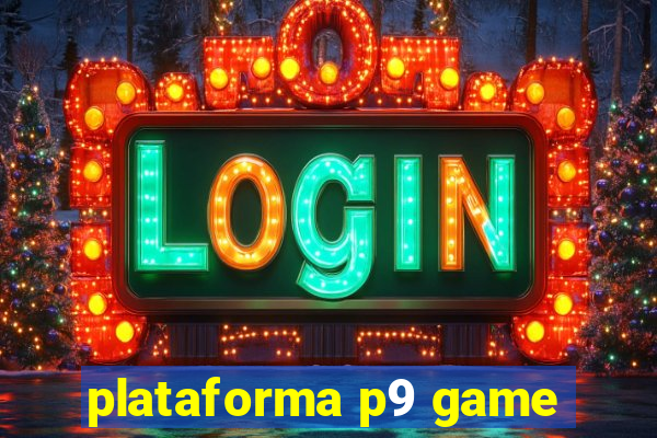 plataforma p9 game