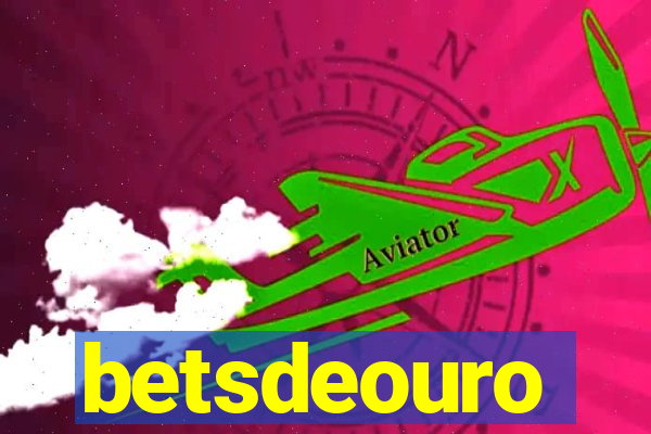 betsdeouro