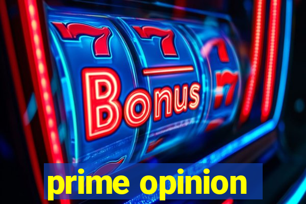 prime opinion