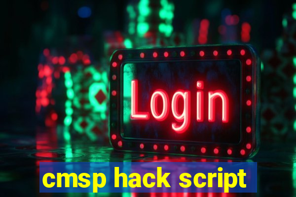 cmsp hack script