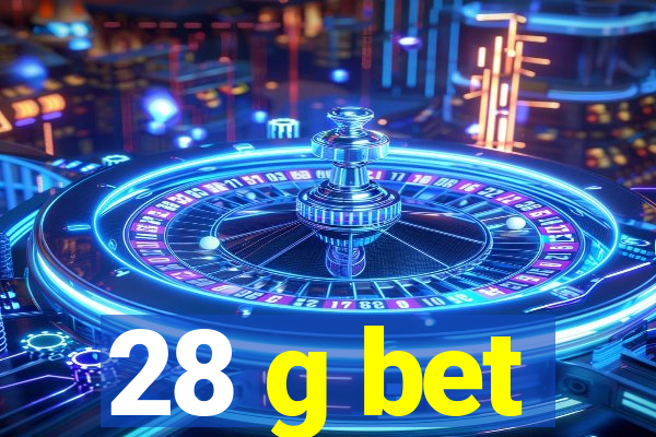 28 g bet