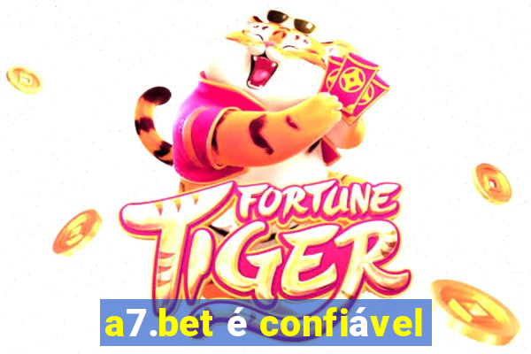 a7.bet é confiável