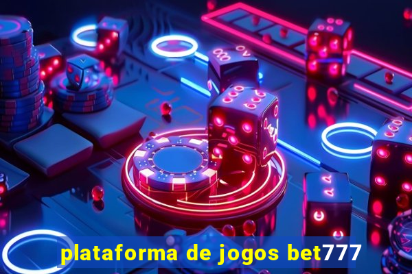 plataforma de jogos bet777