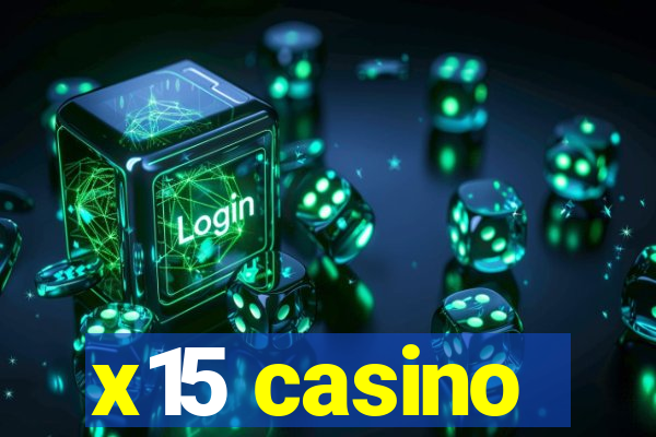 x15 casino