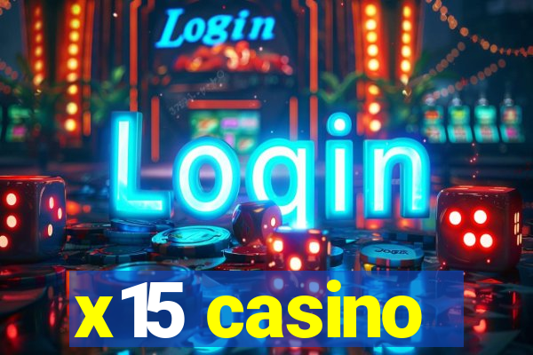 x15 casino