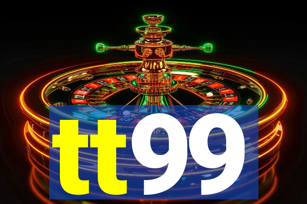 tt99