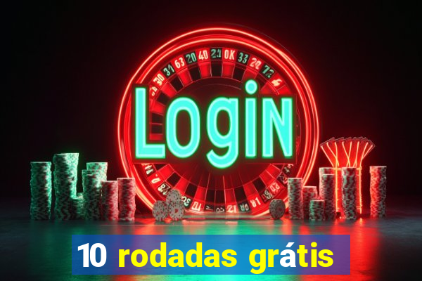 10 rodadas grátis