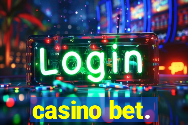 casino bet.