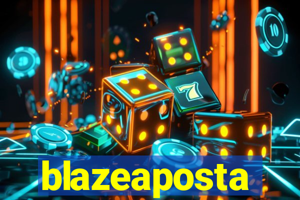 blazeaposta