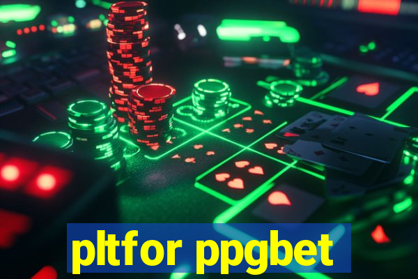 pltfor ppgbet