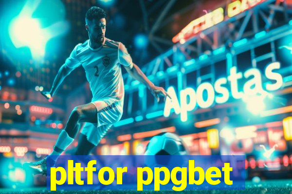 pltfor ppgbet