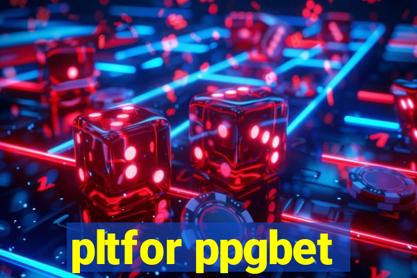 pltfor ppgbet