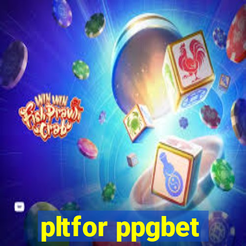 pltfor ppgbet