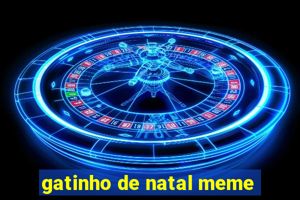 gatinho de natal meme