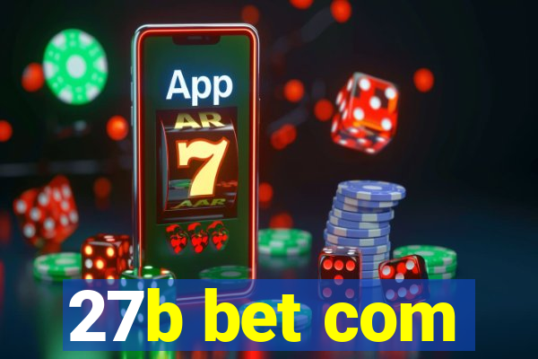 27b bet com