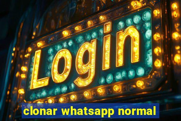 clonar whatsapp normal