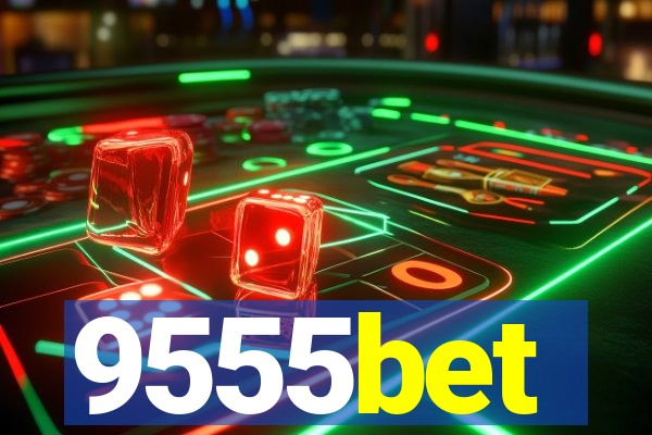 9555bet