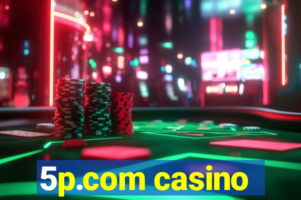 5p.com casino