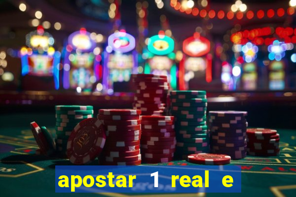 apostar 1 real e ganhar dinheiro