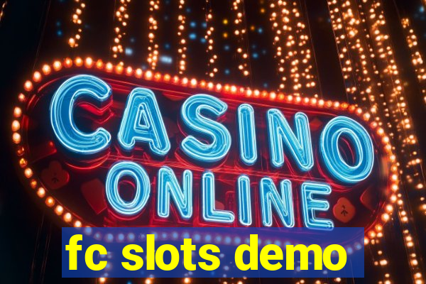 fc slots demo