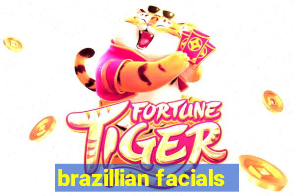 brazillian facials