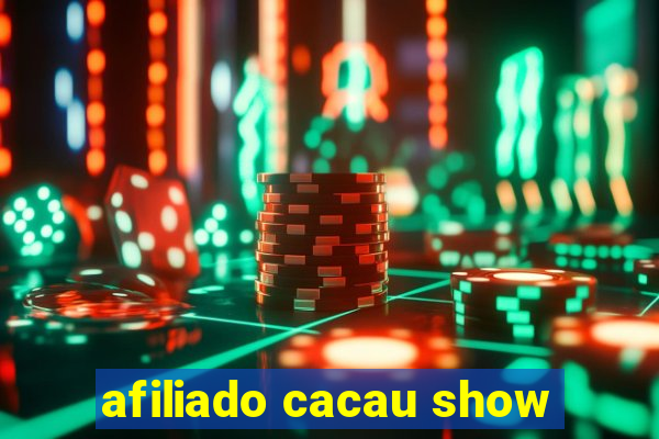 afiliado cacau show