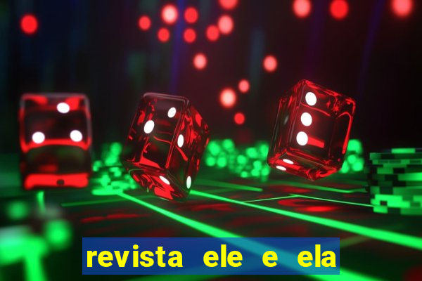 revista ele e ela cartas do forum