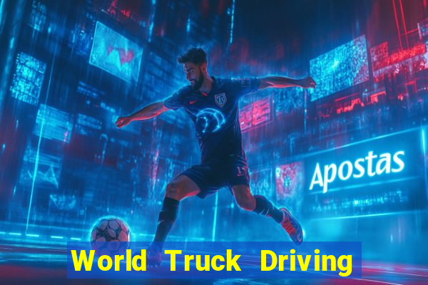 World Truck Driving Simulator Dinheiro Infinito tudo desbloqueado 2024