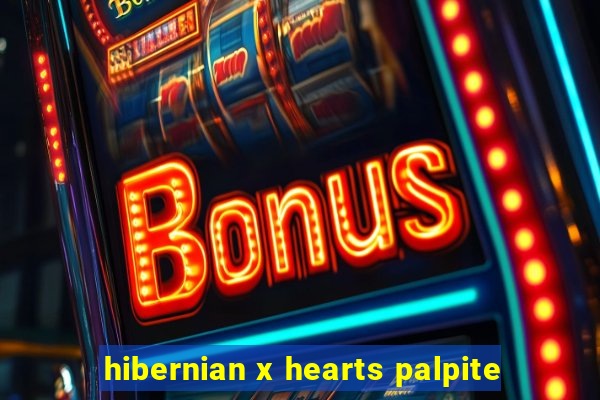 hibernian x hearts palpite