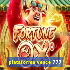 plataforma vence 777