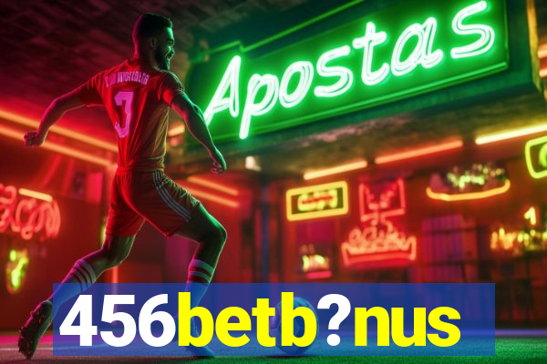 456betb?nus