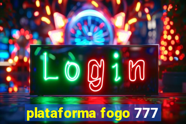 plataforma fogo 777