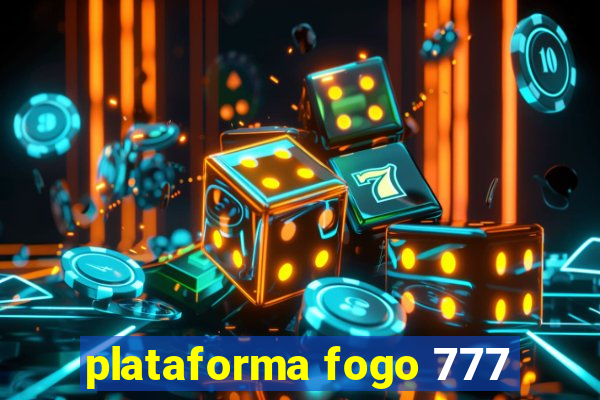 plataforma fogo 777