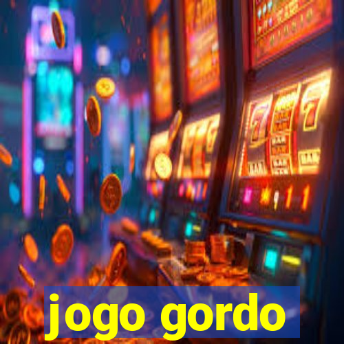 jogo gordo